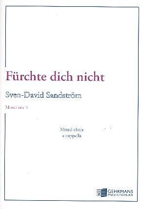 Sven-David Sandström: Fürchte Dich Nicht, Motet No. 4