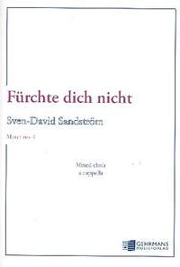 Sven-David Sandström: Fürchte Dich Nicht, Motet No. 4