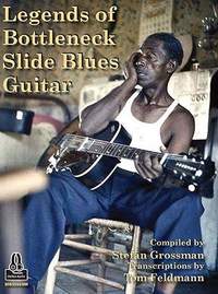 Stefan Grossman_Tom Feldman: Legends Of Bottleneck Slide Blues Guitar