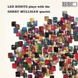 Lee Konitz Plays With the Gerry Mulligan Quartet