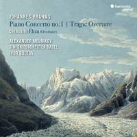 Brahms: Piano Concerto No. 1 & Tragic Overture