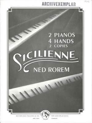 Ned Rorem: Sicilienne 2 pianos 4 hands