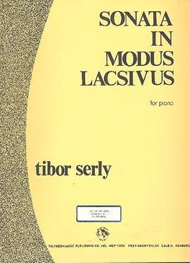 Tibor Serly: Sonata in modus lascivus piano