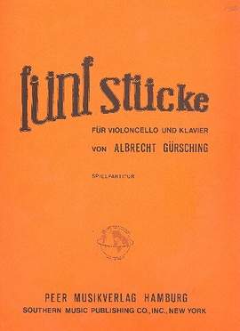 Albrecht Gürsching: 5 Stücke Violoncello und Klavier