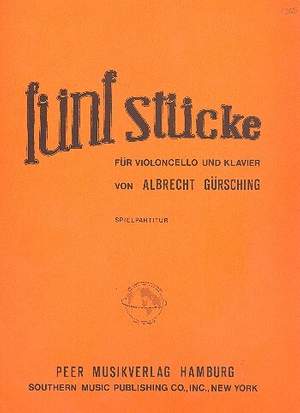 Albrecht Gürsching: 5 Stücke Violoncello und Klavier