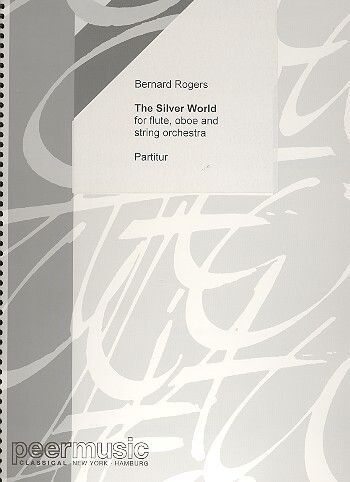 Bernard Rogers: The silver World