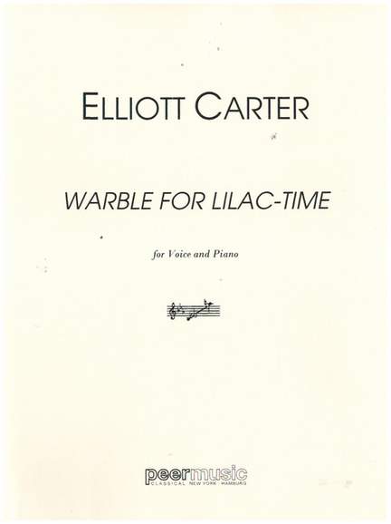 Elliott Carter: Warble lilac-Time