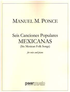 Manuel Ponce: 6 Canciones populares mexicanas