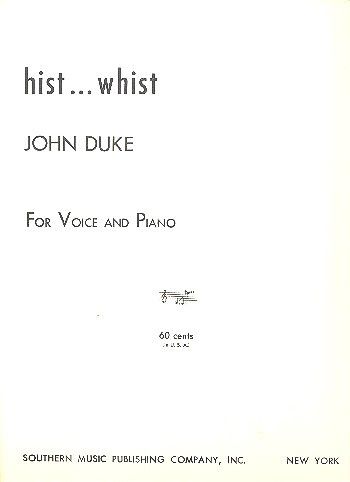John Duke: Hist....whist
