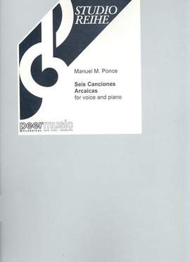 Manuel Ponce: 6 Canciones arcaicas