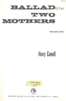 Henry Cowell: Ballad of the two Mothers