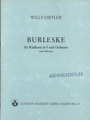 Willy Ortleb: Burleske