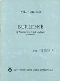 Willy Ortleb: Burleske