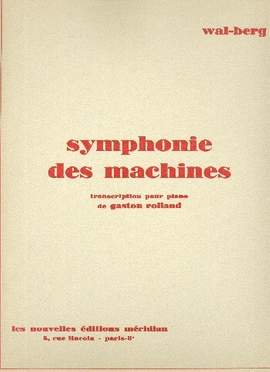 Voldemar Wal-Berg: Symphonie des Machines