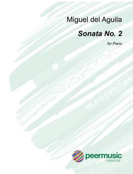 Miguel del Aguila: Sonata no.2