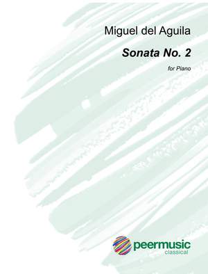 Miguel del Aguila: Sonata no.2