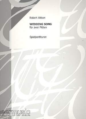 Robert Aitken: Wedding Song based on a Sioux Indian Love Song