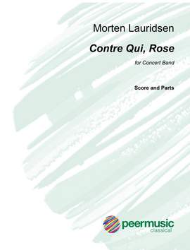 Morten Lauridsen: Contre Qui, Rose