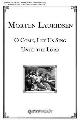 Morten Lauridsen: O come let us sing unto the Lord