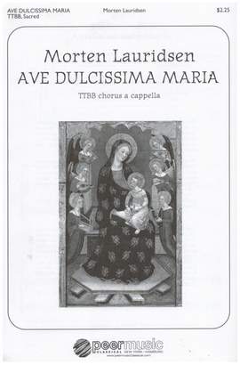 Morten Lauridsen: Ave Dulcissima Maria