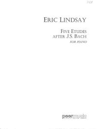 Eric Lindsay: 5 Etudes after J.S.Bach