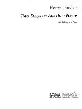 Morten Lauridsen: Two Songs on American Poems