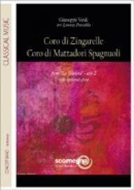 Giuseppe Verdi: Coro di Zingarelle, Coro di Mattadori Spagnuoli