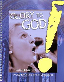 Glory to God! Gospel liturgisch.
