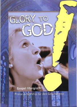 Glory to God! Gospel liturgisch.