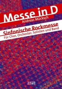 Andreas Muecksch: Messe in D