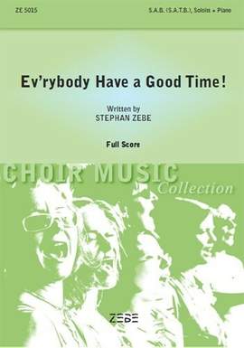 Stephan Zebe: Ev'rybody Have a Good time
