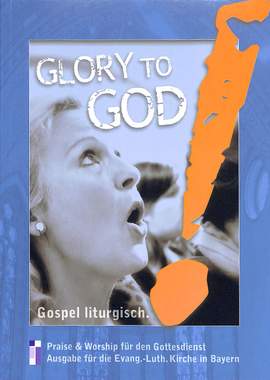 Glory to God! Gospel liturgisch.