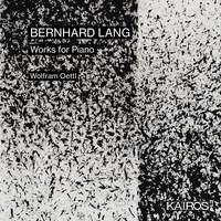 Bernhard Lang: Works For Piano