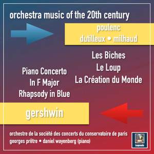 Music of the 20th Century: Poulenc, Dutilleux, Milhaud & Gershwin