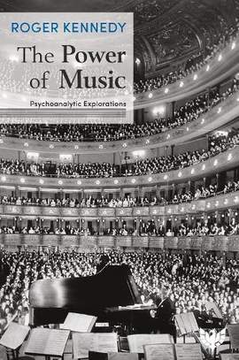 The Power of Music: Psychoanalytic Explorations