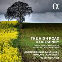 The High Road to Kilkenny: Gaelic Songs and Dances of the 17th & 18th Centuries