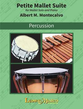 Montecalvo, Albert M: Petite Mallet Suite
