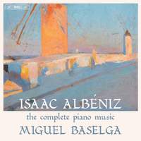Isaac Albéniz: Complete Piano Music