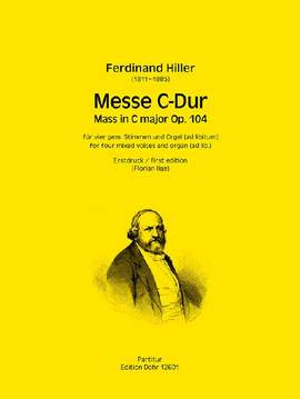 Ferdinand Hiller: Messe C-Dur op. 104 [Erstdruck]