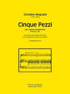 Ottorino Respighi: Cinque Pezzi für Violine und Klavier op. 62 P 62