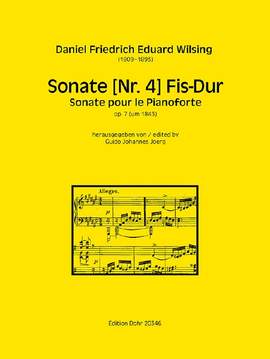 Daniel Friedrich Eduard Wilsing: Sonate [Nr. 4] für Pianoforte Fis-Dur op. 7