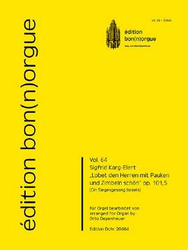 Sigfrid Karg-Elert: Lobet den Herren mit Pauken und Zimbeln schön