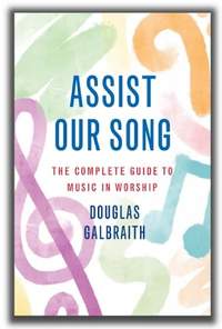 Assist Our Song: Music Ministries in the Local Church