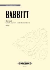 Babbitt, Milton: Concerti for Violin Orchestra and Synth.