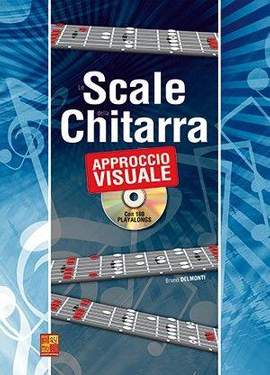 Bruno Delmonti: Le scale della chitarra con approccio visuale