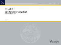 Wilfried Hiller: Solo for a lion's roar
