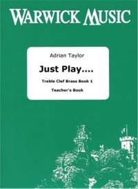 Adrian Taylor: Just Play.... Treble Clef Brass Book 1