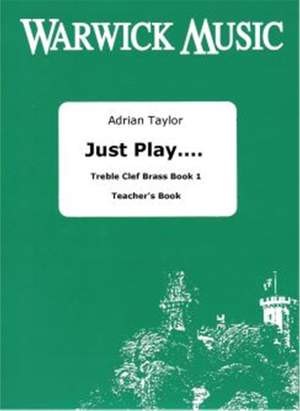 Adrian Taylor: Just Play.... Treble Clef Brass Book 1