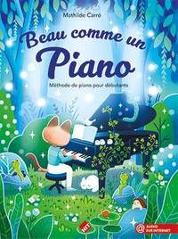 Mathilde Carre: Beau Comme un Piano