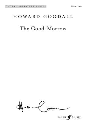 Goodall, Howard: Good-Morrow, The (CSS)